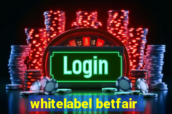 whitelabel betfair